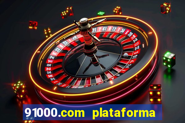 91000.com plataforma de jogos